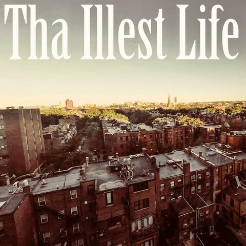 Tha Illest Life
