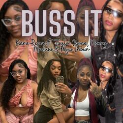 Buss It (feat. Taylor JaNae, Money Medusa & Mya Irioun)