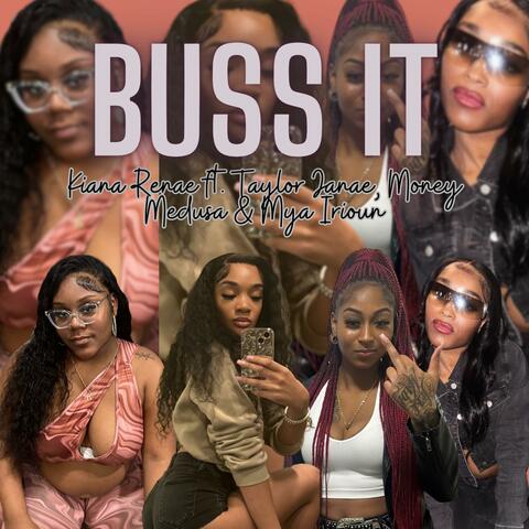 Buss It (feat. Taylor JaNae, Money Medusa & Mya Irioun)