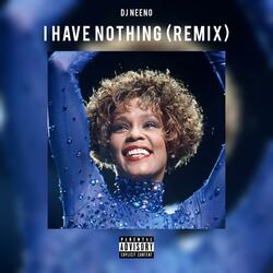 I Have Nothing