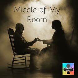 Middle of My Room
