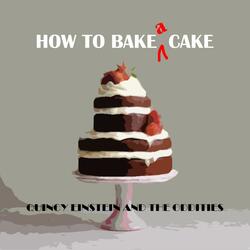 How To Bake a Cake (BATTER EDITION)
