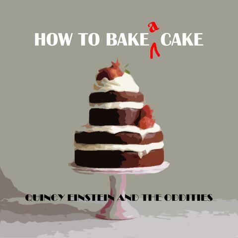 How To Bake a Cake