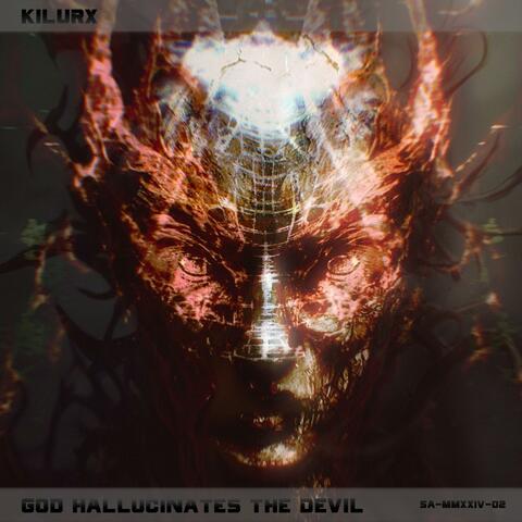 God Hallucinates the Devil