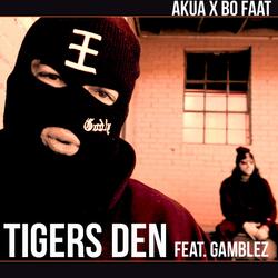 Tigers Den (feat. BoFaatBeatz & Gamblez Tha Lucky Bastard)