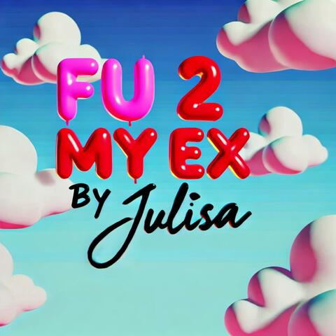 FU 2 My Ex