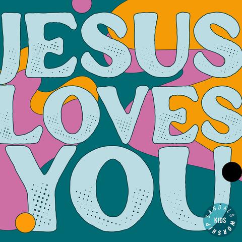 Jesus Loves You