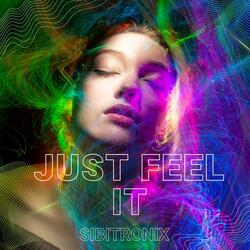 Just Feel It
