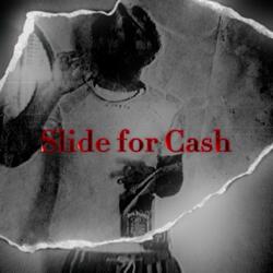 Slide for cash