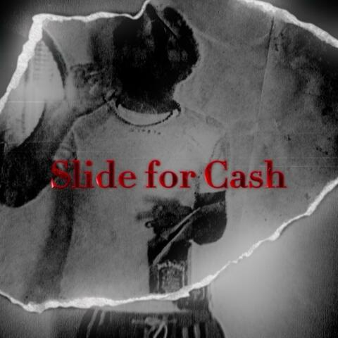 Slide for cash