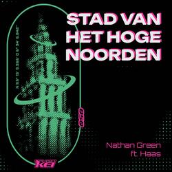 Stad van het Hoge Noorden (feat. Haas & KEI-week)