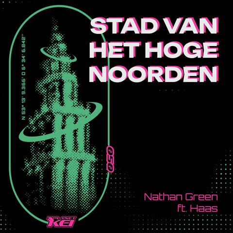 Stad van het Hoge Noorden (feat. Haas & KEI-week)