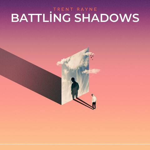 Battling Shadows
