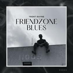 Friendzone Blues