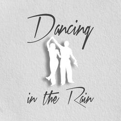 Dancing in the Rain