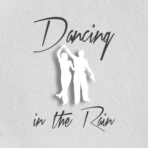 Dancing in the Rain