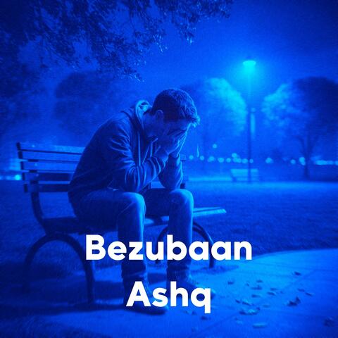 Bezubaan Ashq