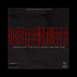 Niggiz & Kinkis (feat. Mistah Medi, Elnietodejosé & LilClash)