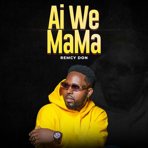 Ai We Mama