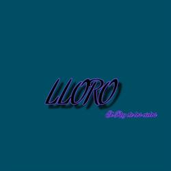 LLORO