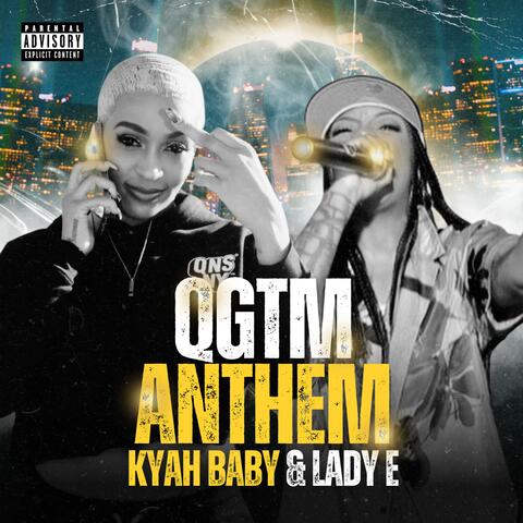 QGTM Anthem (feat. Kyah Baby)