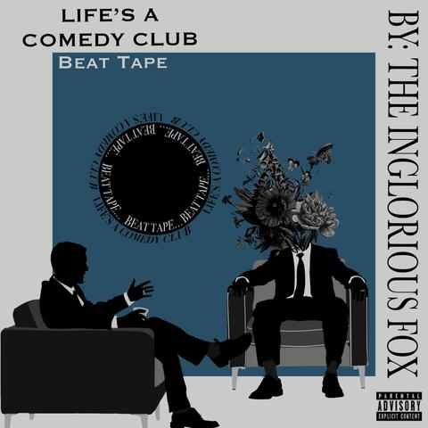 Life's A Comedy Club Beat Tape