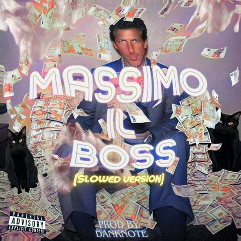 Massimo il Boss (Slowed Version)