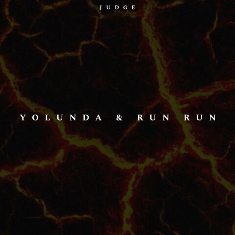 YOLUNDA & RUN RUN