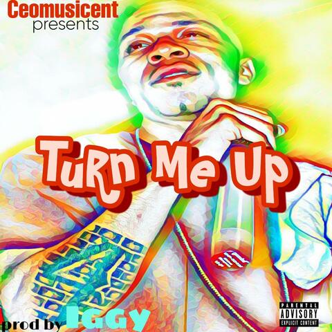 Turn Me Up