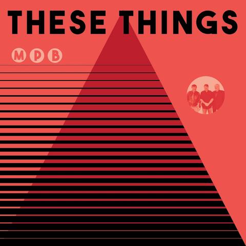 THESE THINGS