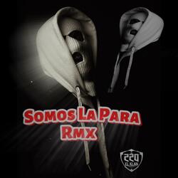 Somos La Para (Rmx) (feat. Tdimuzik, Deuxer, Santana Richh, Gambino "The Great" & The Mastersound)