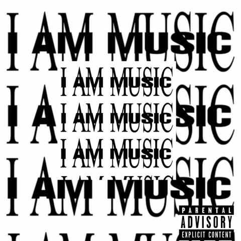 I AM MUSIC