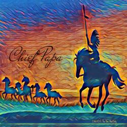 Chief Papa.