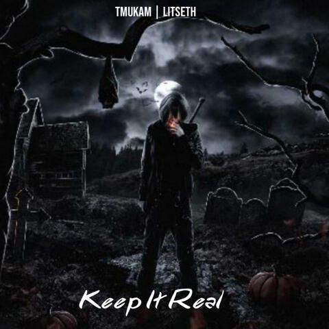 Keep It Real (feat. LitSeth)