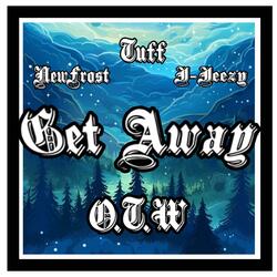 Get Away (feat. NewFrost & J-Jeezy)
