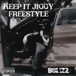 Keep It Jiggy (Freestyle)