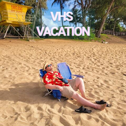 VHS Vacation