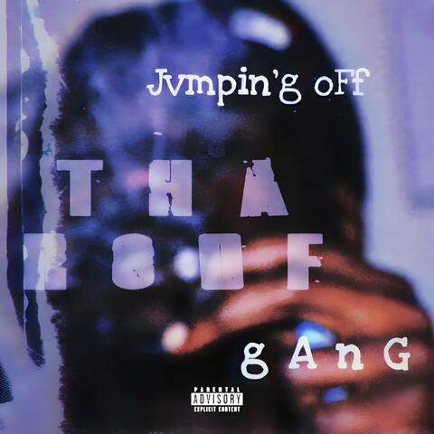Jumping Off' Tha roof Gang