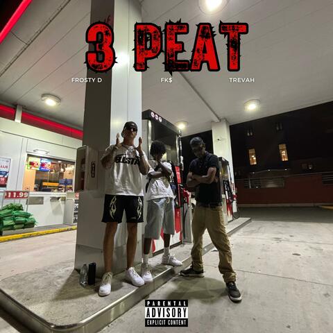 3 Peat (feat. FK$ & Trevah)