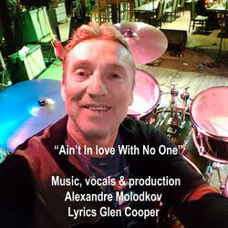 Ain't In Love With No One