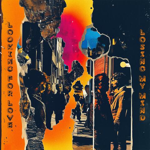 Looking For Love (Losing My Mind)