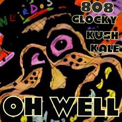 Oh Well (808 Glocky) [Kush Kale]