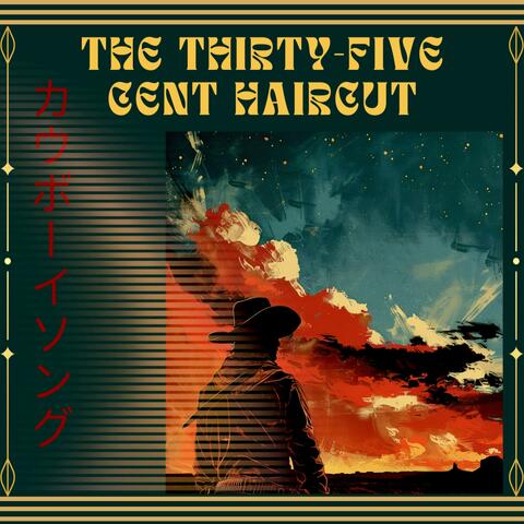 The Thirty-Five Cent Haircut