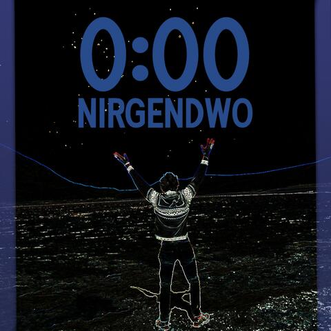 Nirgendwo 0:00