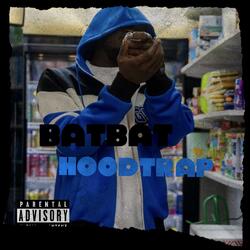 Hoodtrap (feat. Batbat19)