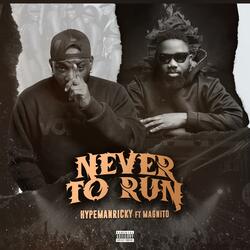 Never To Run (feat. Magnito)