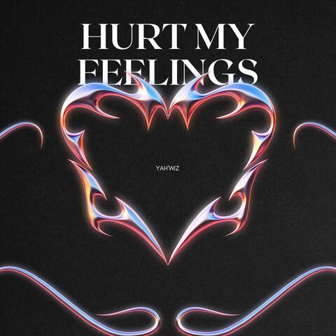 Hurt My Feelings