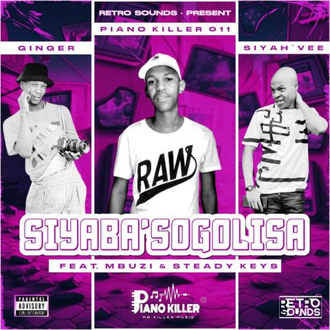 Siyiba'Sogolisa (feat. Ginger, Siyah'Vee, Mbuzi & Steady Keys)