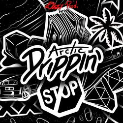 DRIPPIN'