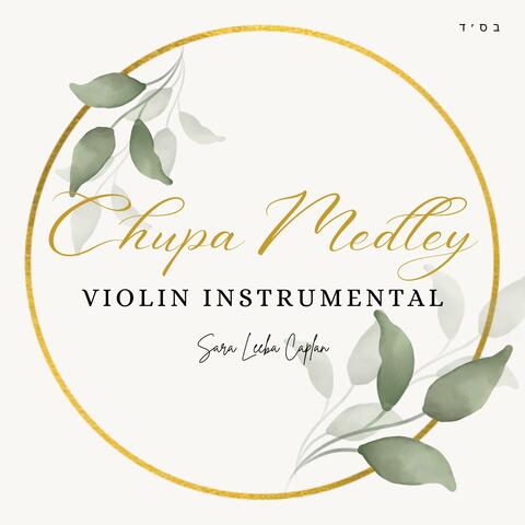 Chupa Medley (Violin Instrumental)